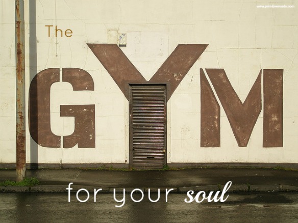 The gym for your soul